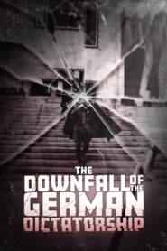 The Downfall of the German Dictatorship